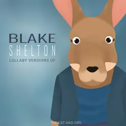 Lullaby Versions of Blake Shelton