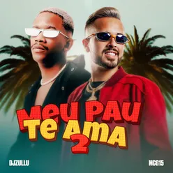 Meu Pau Te Ama 2