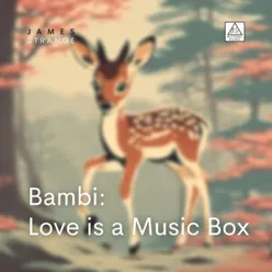 Bambi: Love Is a Music Box