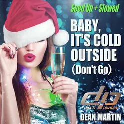 Baby, It's Cold Outside (Don't Go)