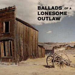 Ballads of a Lonesome Outlaw