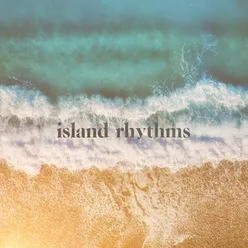 Island Rhythms