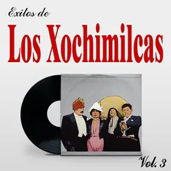 Exitos de Los Xochimilcas, Vol. 3