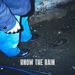 Know The Rain
