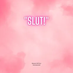 "Slut!"