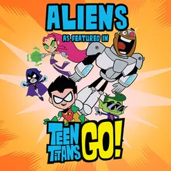 Aliens (As Featured In "Teen Titans Go")