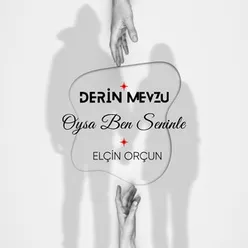 Oysa Ben Seninle