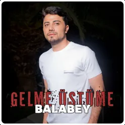 Gelme Üstüme