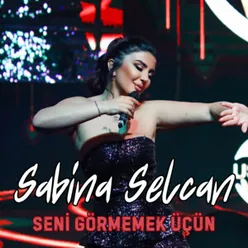 Seni Görmemek Üçün