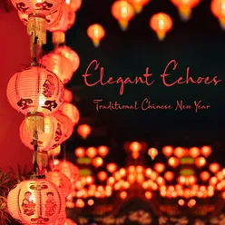 Elegant Echoes: Traditional Chinese New Year