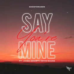 Say You're Mine