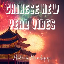 Chinese New Year Vibes: Modern Mando Pop