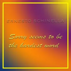Sorry Seems to Be the Hardest Word