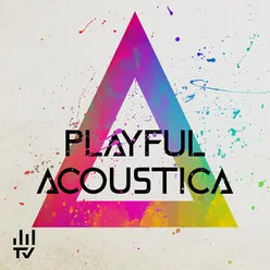 Playful Acoustica