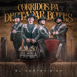 Corridos Pa' Destapar Botes Vol. 2