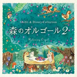 Music Box in the Woods - Ghibli & Disney Collection Vol.2