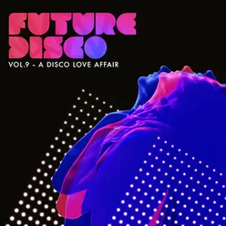 Future Disco, Vol. 9 – A Disco Love Affair