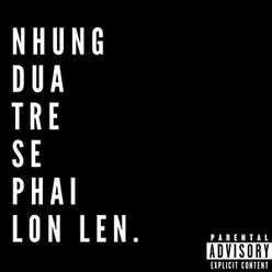 "NHỮNG ĐỨA TRẺ SẼ PHẢI LỚN LÊN"