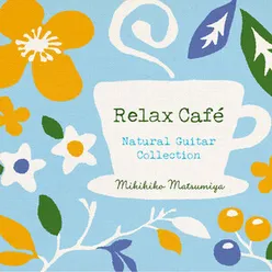 Relax Cafe - Natural Guitar Collection