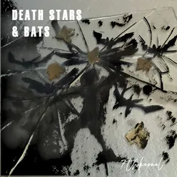 Dead Stars & Bats