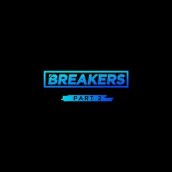 BREAKERS, Pt. 2