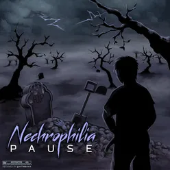 PAUSE NECHROPHILIA