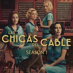 Las Chicas Del Cable Season 1