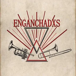 Enganchadxs