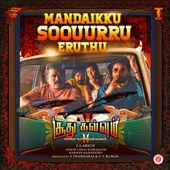 Mandaikku Soouurru Eruthu (From "Soodhu Kavvum 2")