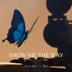 Show Me The Way