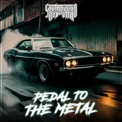 Pedal To The Metal