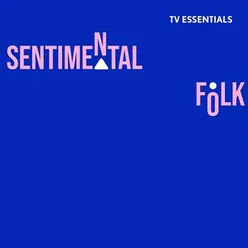 TV Essentials - Sentimental Folk