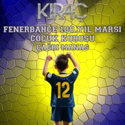Fenerbahçe 100. Yıl Marşı Çocuk Korosu