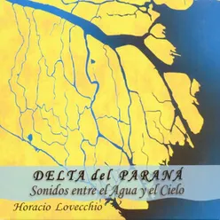 Delta del Paraná - Sonidos Entre el Agua y el Cielo