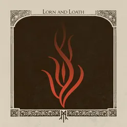 Lorn and Loath