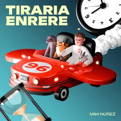 Tiraria enrere