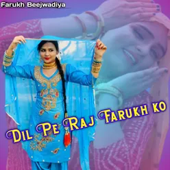 Dil Pe Raj Farukh Ko