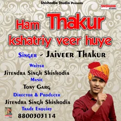 Ham Thakur Kshatriy Veer Huye Haryanvi Song
