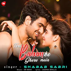 Teri Bahon Ke Ghere Mein Hindi Love Song