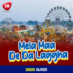 Mela Maa De Da Laggha