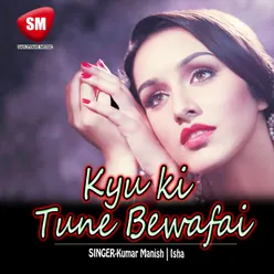 Kyou Ki Tune Bewafai Hindi Love Song