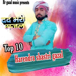 Top 10  Harendra Shastri Gazal