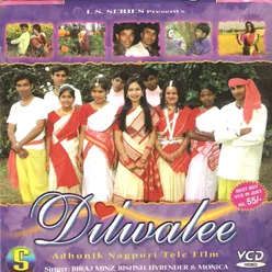 Dilwalee(Adhunik Nagpuri Film)
