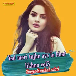 Yad Meri Tujhe Aye To Khat Likhna Vol03