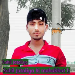 Sahil Jatoliya Ki Mohabbat B