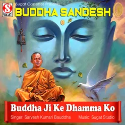 Buddha Ji Ke Dhamma Ko