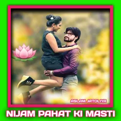 Nijam Pahat Ki Masti