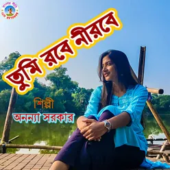 Tumi Robe Nirobe Bangla Song