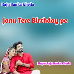 Janu Tere Birthday Pe Rajasthani