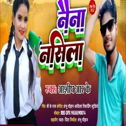 Naina Nashila Bhojpuri Song